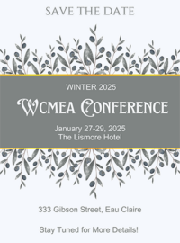 January 2025 WCMEA Winer Conference 2025, The Lismore Hotel, Eau Claire WI